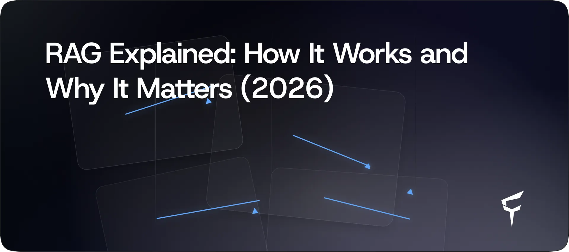 RAG Explained: How It Works and Why It Matters (2026)